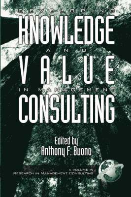 Anthony F. Buono, Anthony F. Buono - Developing Knowledge and Value in Management Consulting, Häftad