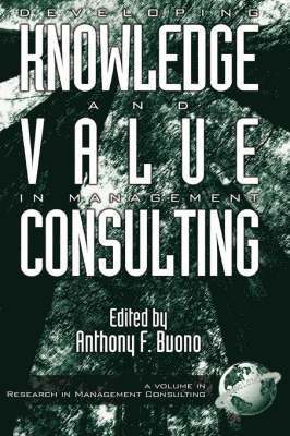 Developing Knowledge and Value in Management Consulting