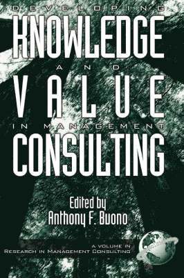 Knowledge and Value Development in Management Consulting 1