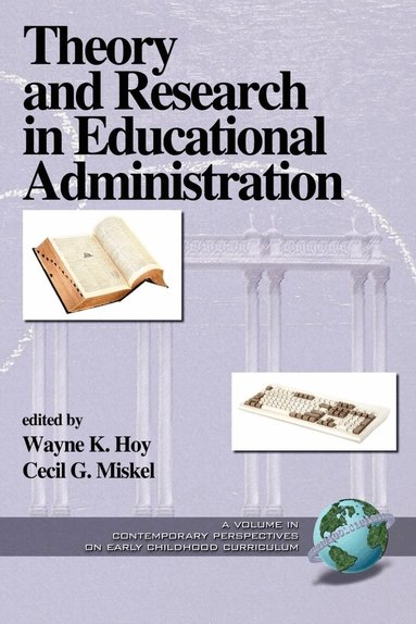 Wayne K. Hoy, Cecil G. Miskel - Theory and Research in Educational Administration, Inbunden