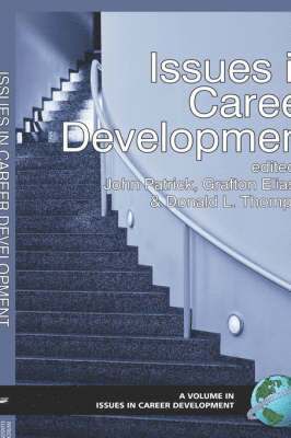 John Patrick, Grafton T. Eliason, Donald L. Thompson, Grafton Eliason - Issues in Career Development, Inbunden