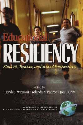Hersholt C. Waxman, Yolanda N. Padrón, Jon P. Gray, Yolanda N. Padron, Yolanda N. Padraon, Jon Gray - Educational Resiliency, Inbunden