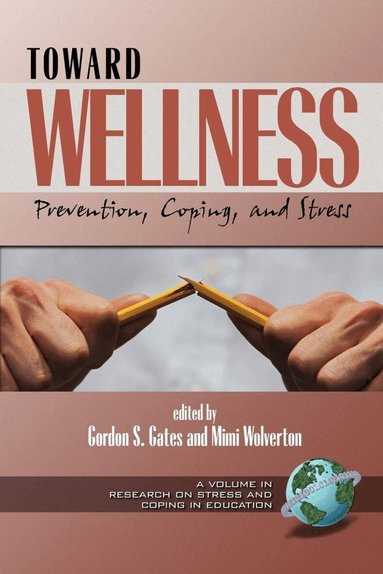 Gordon S. Gates, Mimi Wolverton - Toward Wellness, Inbunden