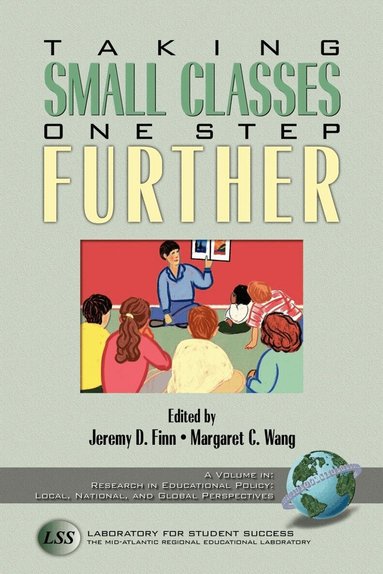 Jeremy D. Finn, Margaret C. Wang - Taking Small Classes One Step Further, Inbunden
