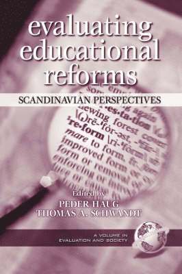 Elana G. Peters, Pedar Haug, Thomas A. Schwandt, Thomas a. Schwandt, Peder Haug - Evaluating Educaitonal Reforms, Häftad