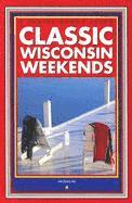 bokomslag Classic Wisconsin Weekends