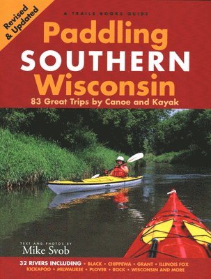 Mike Svob - Paddling Southern Wisconsin, Häftad