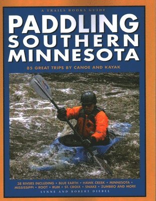 Lynne Smith Diebel, Robert Diebel - Paddling Southern Minnesota, Häftad