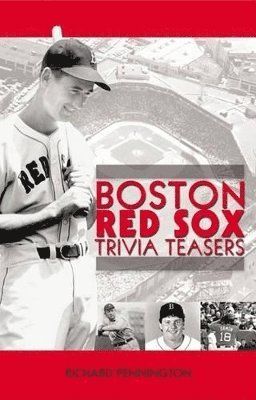 Richard Pennington - Boston Red Sox Trivia Teasers, Inbunden