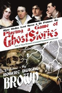 bokomslag Playing a Game of Ghost Stories