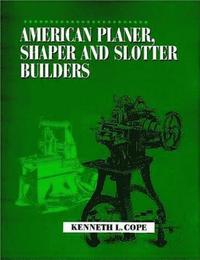 bokomslag American Planer, Shaper and Slotter Builders