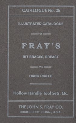 bokomslag John S. Fray Company 1911 Catalogue No. 26