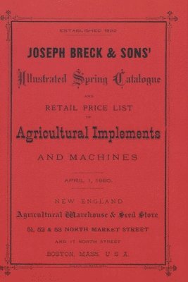 Joseph Breck - Joseph Breck & Sons' 1880 Catalogue, Häftad