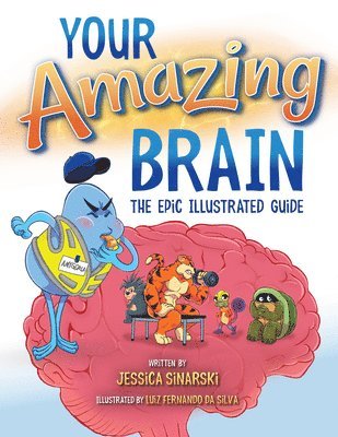 bokomslag Your Amazing Brain: The Epic Illustrated Guide