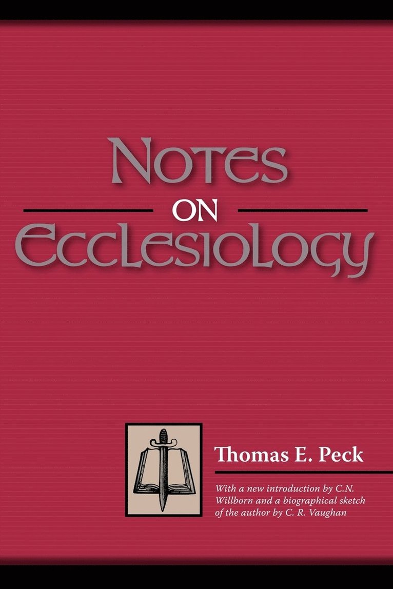 Thomas E Peck, Thomas E. Peck - Notes on Ecclesiology, Häftad