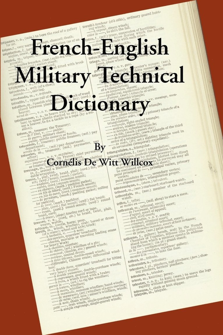 Cornelis de Witt Willcox, Cornelis De Witt Willcox - French-English Military Technical Dictionary, Häftad