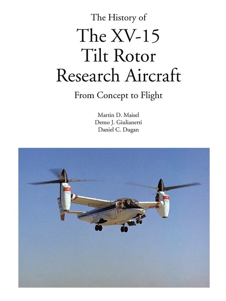 The History of the XV-15 Tilt Rotor Research Aircraft 1