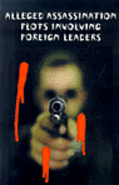 Alleged Assasination Plots Involving Foreign Leaders 1