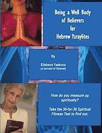 Being a Well Body of Believers for Hebrew Ysraylites
