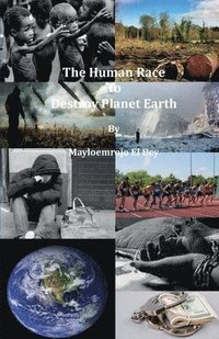 bokomslag Human Race To Destroy Planet Earth