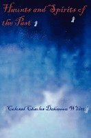 Haunts and Spirits of the Past