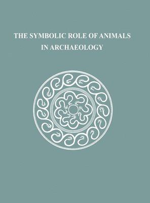 Kathleen Ryan, Pam J. Crabtree, Kathleen Ryan, Pam J. Crabtree - Symbolic Role of Animals in Archaeology, Inbunden. Tillgänglighet: Tillfälligt slut