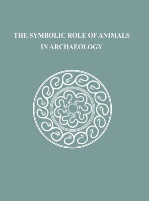 The Symbolic Role of Animals in Archaeology 1