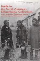 bokomslag Guide to the North American Ethnographic Collection at the University of Pennsylvania Museum of Archaeology and Anthropology