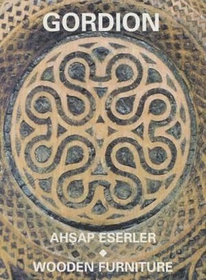 Elizabeth Simpson, Krysia Spiridowicz - Gordion Wooden Furniture – The Study, Conservation, and Reconstruction of the Furniture and Wooden Objects from Gordion, 1881–1998, Häftad