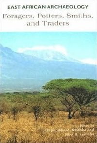 bokomslag East African Archaeology  Foragers, Potters, Smiths, and Traders