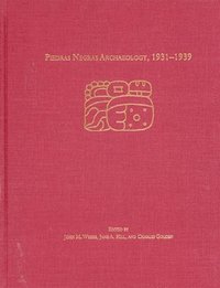 bokomslag Piedras Negras Archaeology, 1931-1939