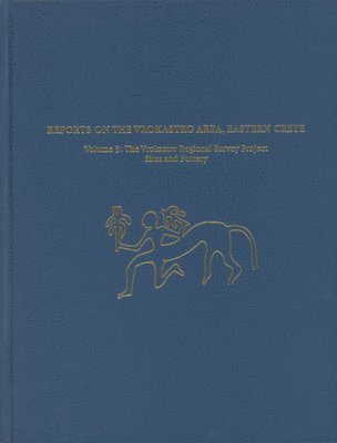 bokomslag Reports on the Vrokastro Area, Eastern Crete, Vo - The Vrokastro Regional Survey Project, Sites and Pottery