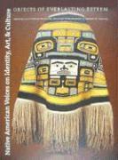 bokomslag Native American Voices on Identity, Art, and Cul  Objects of Everlasting Esteem