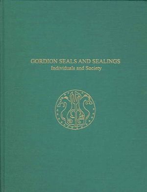 bokomslag Gordion Seals and Sealings - Individuals and Society