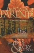 Lori Wildenberg - Empowered Parents, Häftad