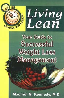 Machiel N. Kennedy, Machiel N Kennedy - Living Lean: Your Guide to Successful Weight Loss Management, Häftad
