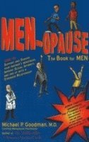 Michael P. Goodman M. D., Michael P Goodman M D - Men-Opause: The Book for Men, Häftad