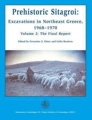 Ernestine S. Elster, Colin Renfrew - Prehistoric Sitagroi, Inbunden