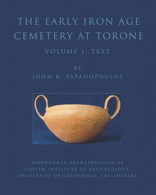John K. Papadopoulos - Early Iron Age Cemetery at Torone (2 vols), Inbunden