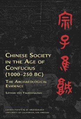 bokomslag Chinese Society in the Age of Confucius (1000-250 BC)