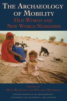 Hans Barnard, Willeke Wendrich - Archaeology of Mobility, Häftad
