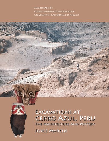 Joyce Marcus - Excavations at Cerro Azul, Peru, Inbunden