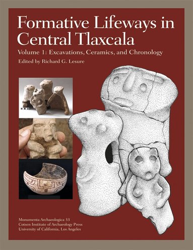 Richard G. Lesure - Formative Lifeways in Central Tlaxcala, Volume 1, Inbunden