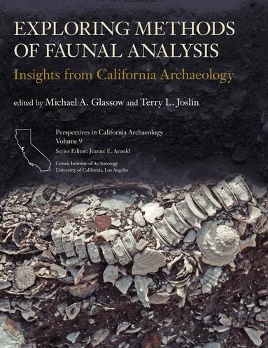 Michael Glassow, Terry L. Joslin - Exploring Methods of Faunal Analysis, Häftad