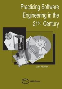 bokomslag Practicing Software Engineering In The 21St Century