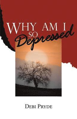 Why Am I So Depressed? 1