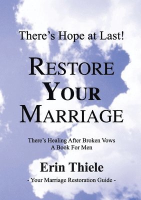 How God Will Restore Your Marriage 1