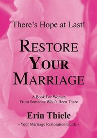 bokomslag How God Can and Will Restore Your Marriage