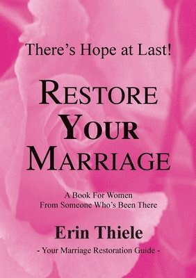 How God Can and Will Restore Your Marriage 1