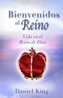 bokomslag Bienvenidos al Reino: Vida en el Reino de Dios